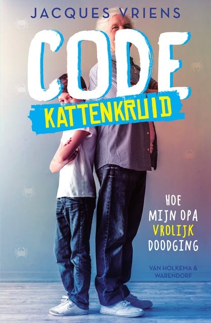 Code Kattenkruid: Hoe mijn opa vrolijk doodging – omslag van het luisterboek van Jacques Vriens