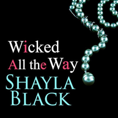 Wicked All the Way – omslag til lydbogen af Shayla Black