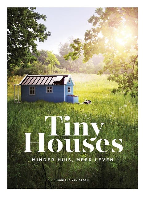 Tiny Houses: minder huis, meer leven – omslag van het luisterboek van Monique van Orden