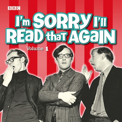 I'm Sorry I'll Read That Again: Volume 1 – omslag til lydbogen af BBC Radio Comedy