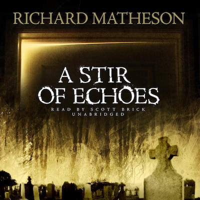A Stir of Echoes – omslag til lydbogen af Richard Matheson