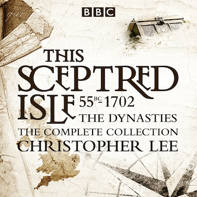 This Sceptred Isle: The Dynasties – omslag til lydbogen af Christopher Lee