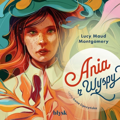 Ania z Wyspy – okładka audiobooka, autor L. M. Montgomery