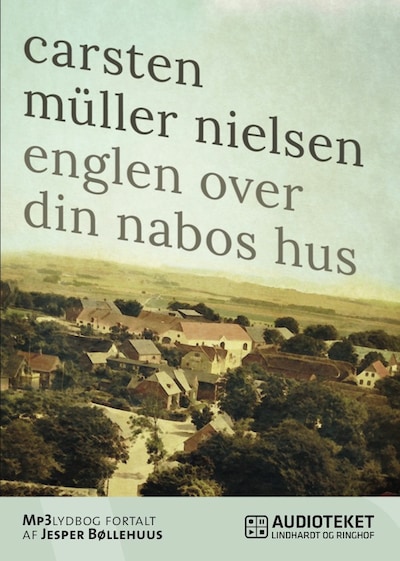Englen over din nabos hus – omslag til lydbogen af Carsten Müller Nielsen