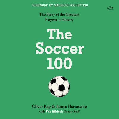The Soccer 100 – omslag til lydbogen af The Athletic, Oliver Kay, James Horncastle