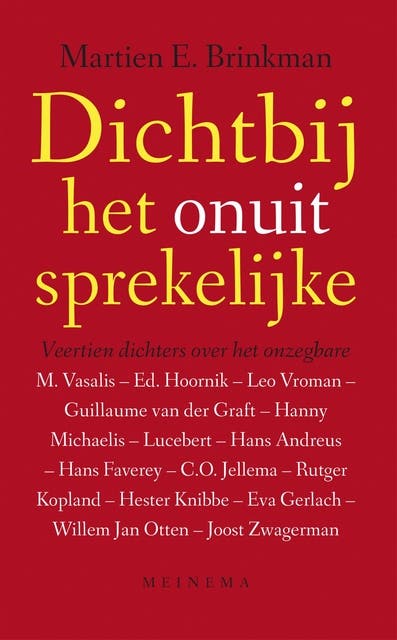 Dicht bij het onuit sprekelijke: Veertien dichters over het onzegbare