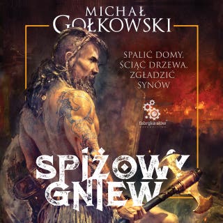Spiżowy gniew – okładka audiobooka, autor Michał Gołkowski