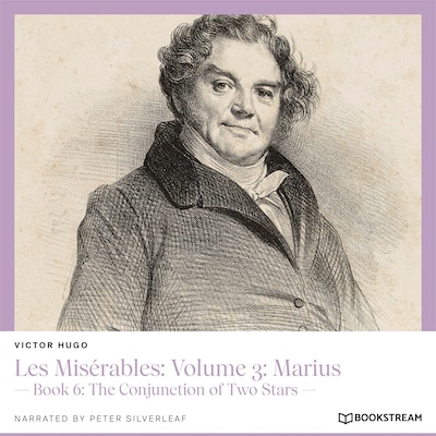 Les Misérables, Volume 3: Marius - Book 6: The Conjunction of Two Stars