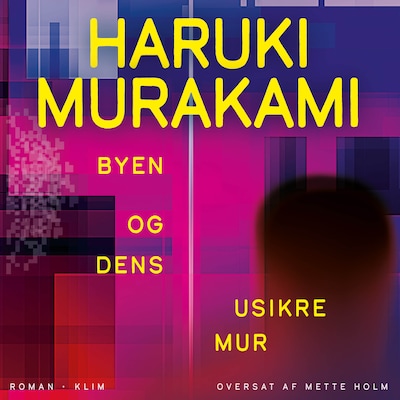 Byen og dens usikre mur – omslag til lydbogen af Haruki Murakami