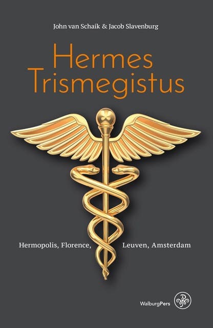 Hermes Trismegistus: Hermopolis, Florence, Leuven, Amsterdam – omslag van het luisterboek van Jacob Slavenburg,John van Schaik