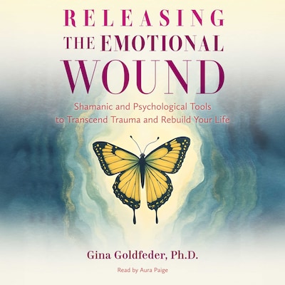 Releasing the Emotional Wound – omslag til lydbogen af Gina Goldfeder