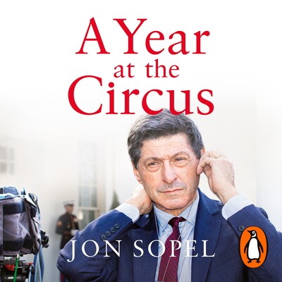 A Year At The Circus – omslag til lydbogen af Jon Sopel