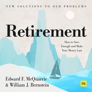 Retirement: How to save enough, invest it well, and make your money last