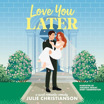 Love You Later: A Sweet Romantic Comedy – omslag til lydbogen af Julie Christianson