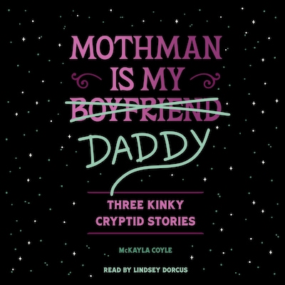 Mothman Is My Daddy – omslag til lydbogen af McKayla Coyle