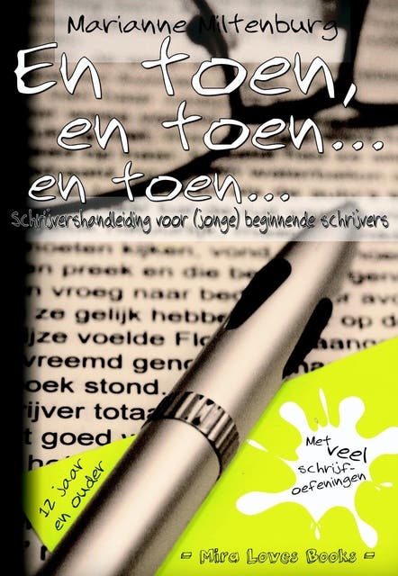 En toen, en toen... en toen...: schrijvershandleiding voor (jonge) beginnende schrijvers – omslag van het luisterboek van Marianne Miltenburg