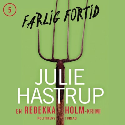 Farlig fortid – omslag til lydbogen af Julie Hastrup