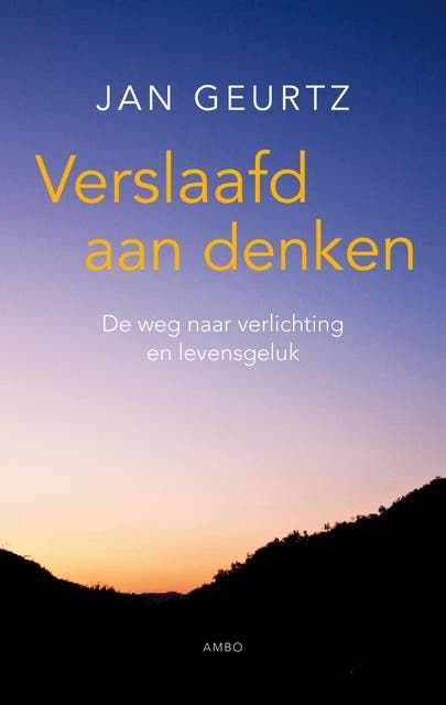 Verslaafd aan denken: de weg naar verlichting en levensgeluk – omslag van het luisterboek van Jan Geurtz