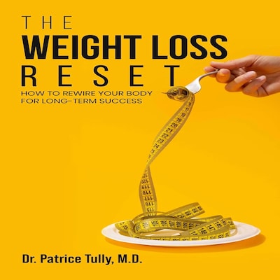 The Weight Loss Reset – omslag til lydbogen af Patrice   Tully, M.D.