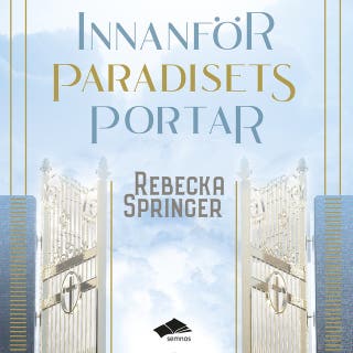 Innanför paradisets portar – omslag till ljudboken av Rebecka Springer