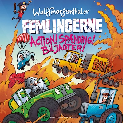 Femlingerne - Action! Spænding! Biljagter! – omslag til lydbogen af Wulffmorgenthaler, Mikael Wulff