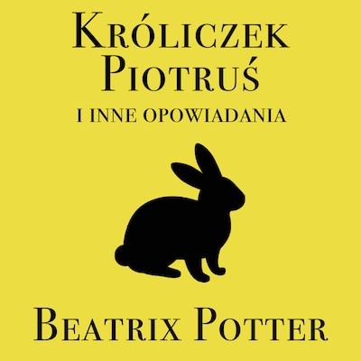 Króliczek Piotruś i inne opowiadania – okładka audiobooka, autor Beatrix Potter