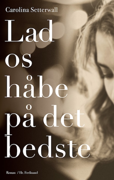Lad os håbe på det bedste – omslag til lydbogen af Carolina Setterwall