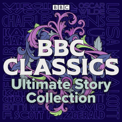 BBC Classics: Ultimate Story Collection – omslag til lydbogen af Oscar Wilde, Virginia Woolf, Arthur Conan Doyle