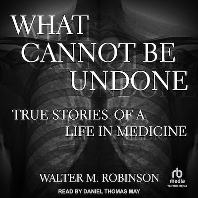 What Cannot Be Undone – omslag til lydbogen af Walter M. Robinson