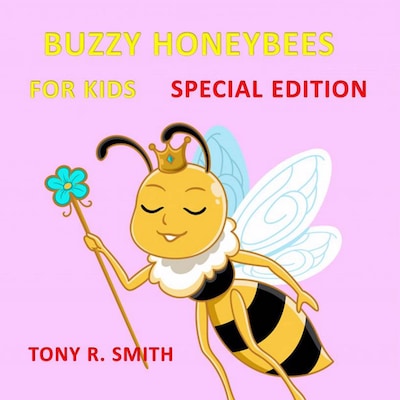 Bizzy Honeybee for Kids (Special Edition) – omslag til lydbogen af Tony R. Smith