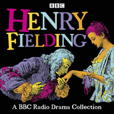 Henry Fielding: A BBC Radio Drama Collection – omslag til lydbogen af Henry Fielding