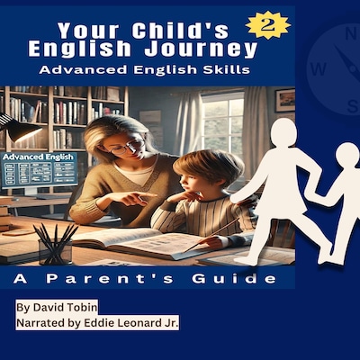 Your Child's English Journey: Advanced English Skills – omslag til lydbogen af David Tobin