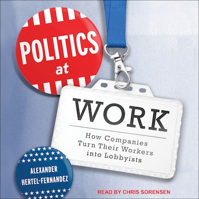 Politics at Work – omslag til lydbogen af Alexander Hertel-Fernandez