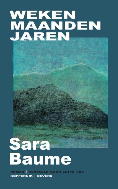 Weken maanden jaren – omslag van het luisterboek van Sara Baume