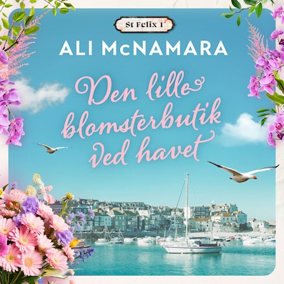 Den lille blomsterbutik ved havet – omslag til lydbogen af Ali McNamara