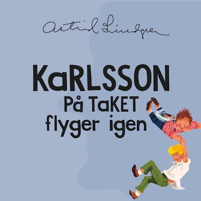 Karlsson på taket flyger igen