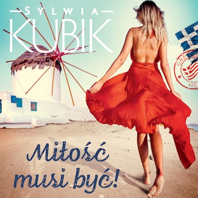 Miłość musi być! – okładka audiobooka, autor Sylwia Kubik