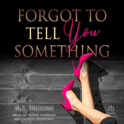 Forgot to Tell You Something – omslag til lydbogen af M.L. Broome