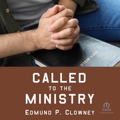 Called to the Ministry – omslag til lydbogen af Edmund P. Clowney