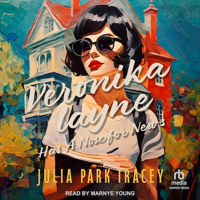 Veronika Layne Has A Nose for News – omslag til lydbogen af Julia Park Tracey