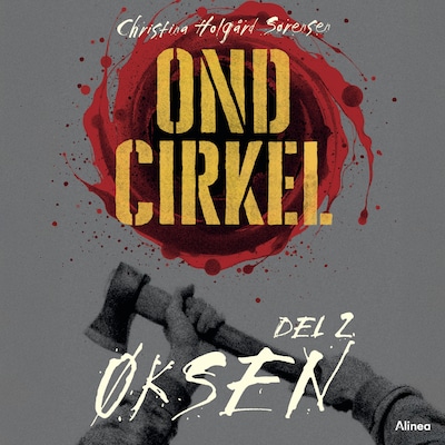 Ond cirkel, Del 2, Øksen, Sort Læseklub – omslag til lydbogen af Christina Holgård Sørensen