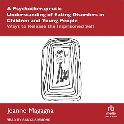 A Psychotherapeutic Understanding of Eating Disorders in Children and Young People – omslag til lydbogen af Jeanne Magagna