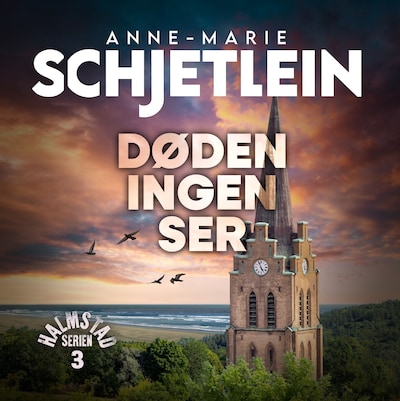 Døden ingen ser - 3 – omslag til lydbogen af Anne-Marie Schjetlein