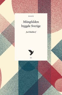 Mångfalden byggde Sverige – omslag till ljudboken av Joel Halldorf