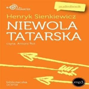 Niewola tatarska – okładka audiobooka, autor Henryk Sienkiewicz
