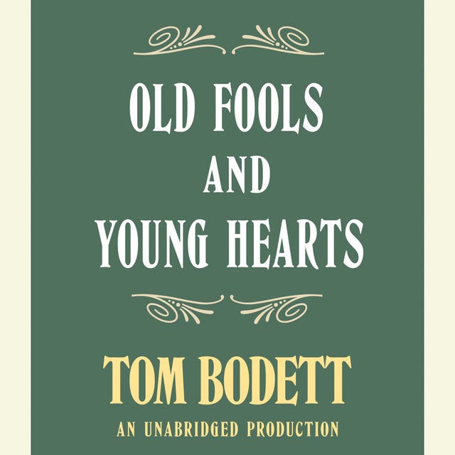 Old Fools and Young Hearts – omslag til lydbogen af Tom Bodett