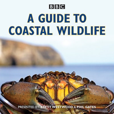 A Guide to Coastal Wildlife – omslag til lydbogen af Stephen Moss, Brett Westwood
