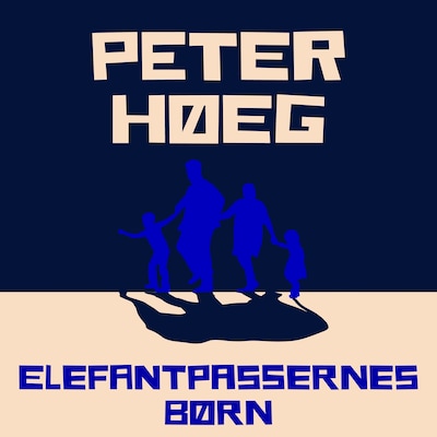 Elefantpassernes børn – omslag til lydbogen af Peter Høeg