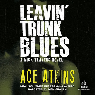 Leavin' Trunk Blues – omslag til lydbogen af Ace Atkins