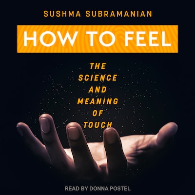 How to Feel – omslag til lydbogen af Sushma Subramanian